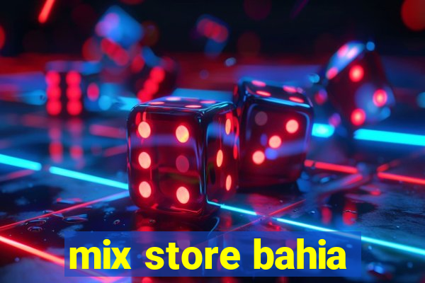 mix store bahia